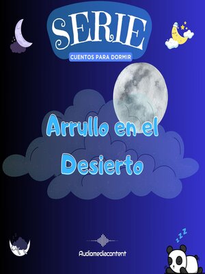 cover image of Arrullo en el desierto--Cuentos para dormir, Cuento 13